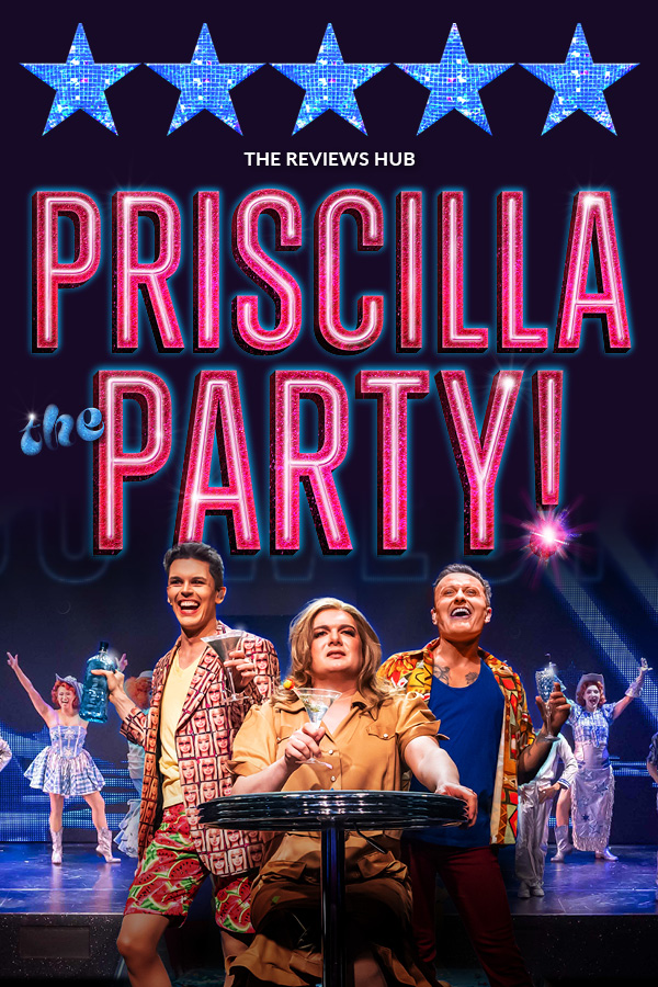 Buy tickets for Priscilla The Party!